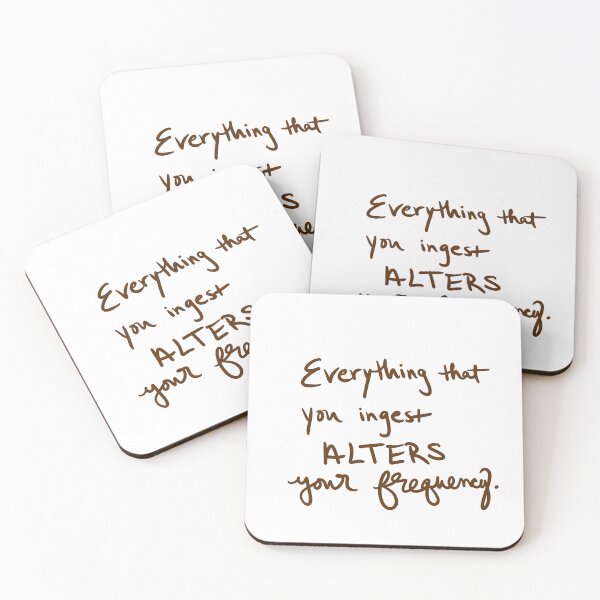 Item preview, Everything that you ingest alters your frequency designed and sold by abeink.