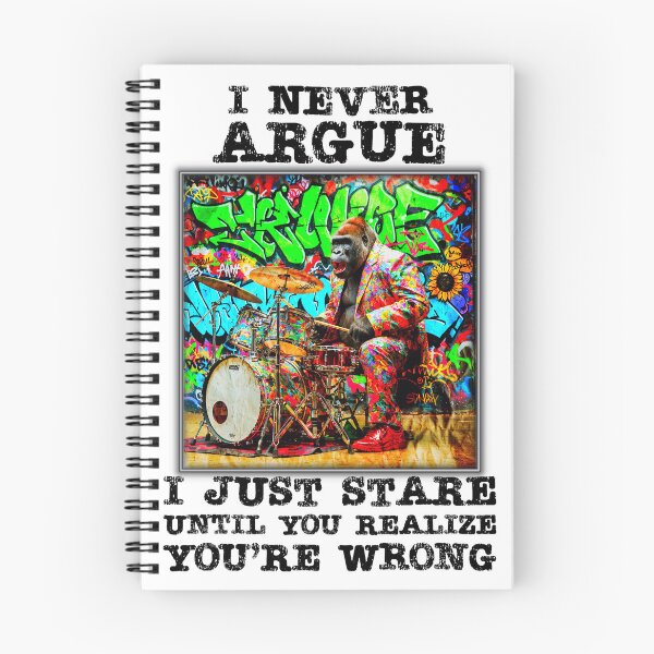 Item preview, "I NEVER ARGUE" Funny Gorilla quote. designed and sold by Drone-tees.