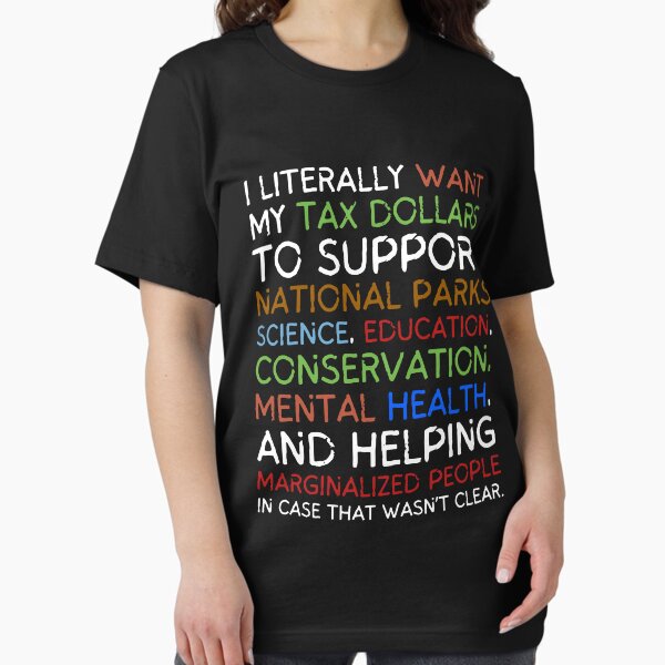 Item preview, I Literally Want My Tax Dollars To Support National Parks designed and sold by UNICRAFT Creative.