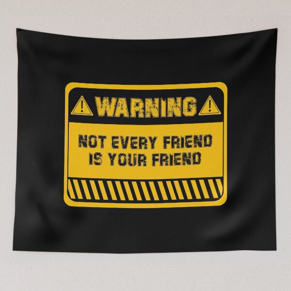 Item preview, Not Every Friend is Your Friend Yellow Warning Sign T-shirt | Fake Friends Caution Graphic Tee designed and sold by MONTRIS.