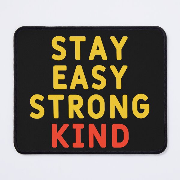Item preview, stay easy strong kind designed and sold by SOFTTIFY.