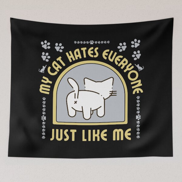 Item preview, My Cat Hates Everyone Just Like Me designed and sold by pUNKnown.