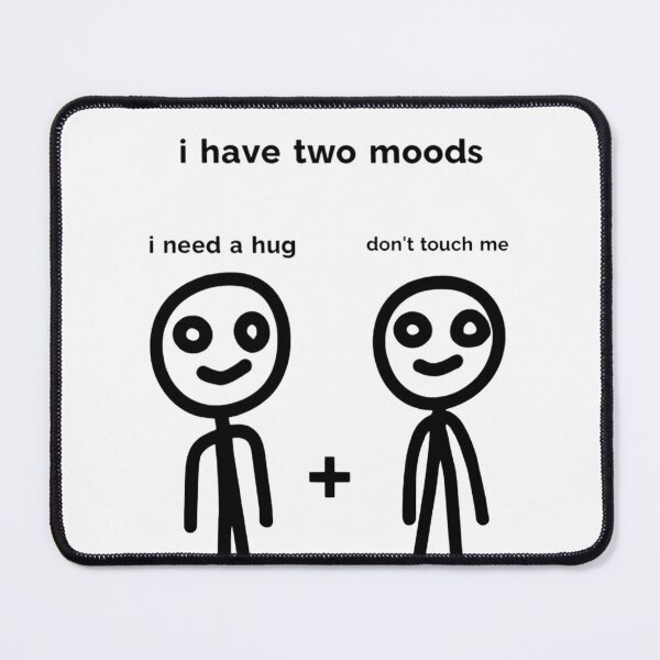 Item preview,  Two Moods Funny Meme designed and sold by DARK_NOVA.