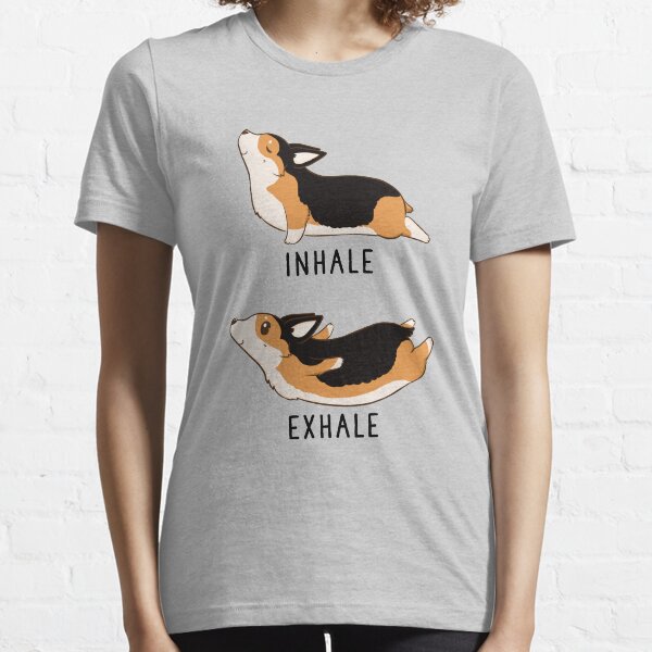Inhale Exhale Tri Color Corgi Yoga Essential T-Shirt