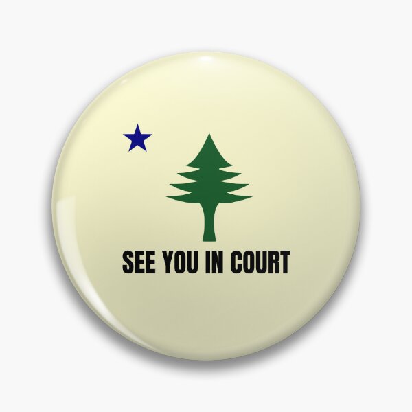 Item preview, Maine See You In Court Original Pine Tree Flag Shirt designed and sold by dgavisuals.
