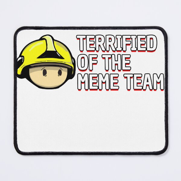 Item preview, Terrified of the Meme Team! Urban designed and sold by Flashover.