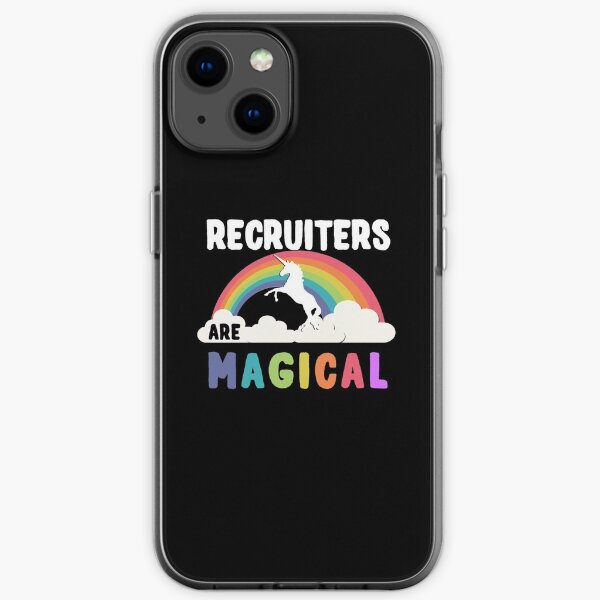 Recruiters Are Magical iPhone Soft Case