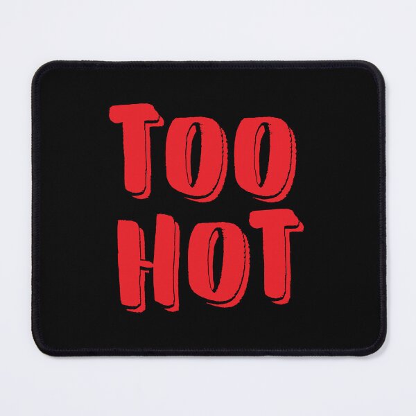 Item preview, Too HOT! designed and sold by jazzydevil.