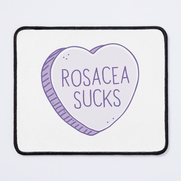 Item preview, Rosacea sucks designed and sold by jazzydevil.
