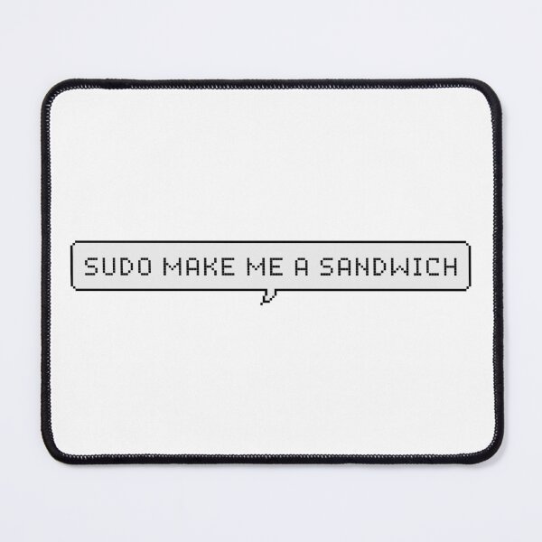 Item preview, sudo make me a sandwich (speech bubble) designed and sold by goal-getter.