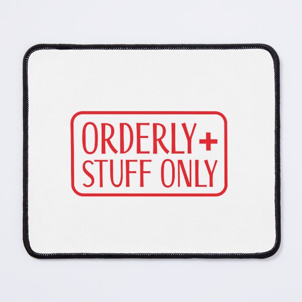 Item preview, Orderly Stuff Only designed and sold by jazzydevil.