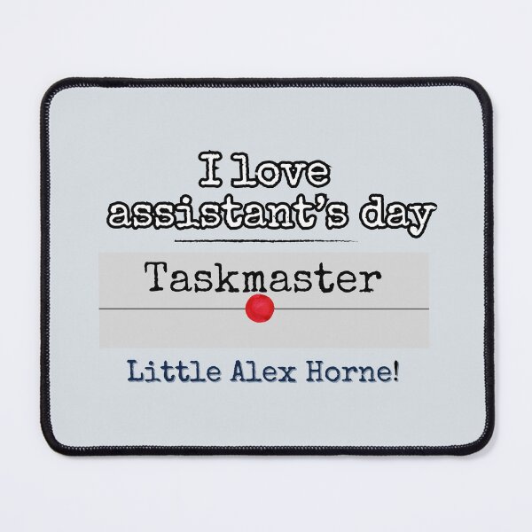Item preview, Taskmaster: Celebrating assistant's day designed and sold by lmfluffycat.