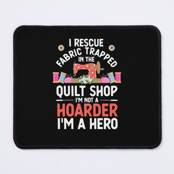 Item preview, I Rescue Fabric Trapped In Quilt Shop Sewer Sewing Machine Day designed and sold by Dressed For Duty.