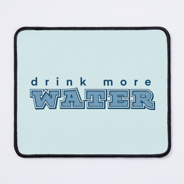 Item preview, Drink More Water designed and sold by NotARealGrownUp.