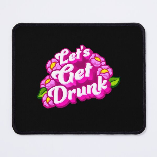 Item preview, lets get drunk in pink with flowers designed and sold by jazzydevil.