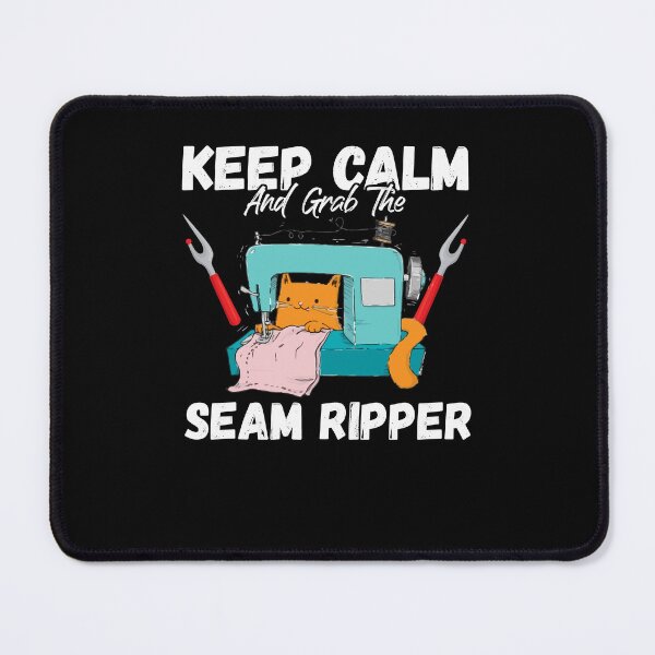 Item preview, Keep Calm And Grab Seam Ripper Cat Sewing Machine Quilting designed and sold by Dressed For Duty.