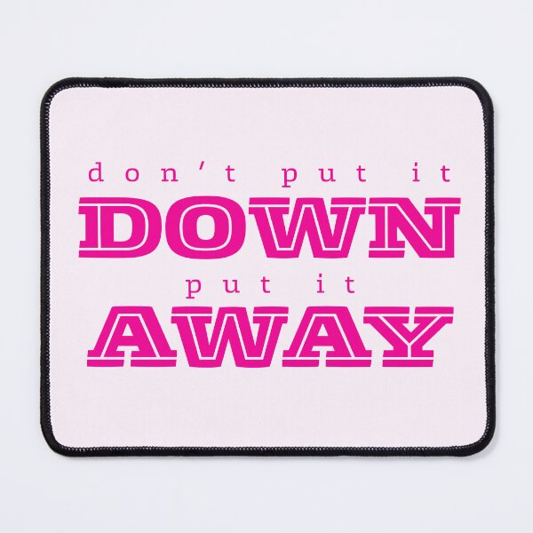 Item preview, Don’t Put It Down, Put It Away designed and sold by NotARealGrownUp.