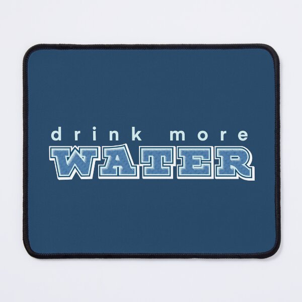 Item preview, Drink More Water designed and sold by NotARealGrownUp.