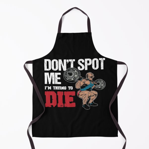 Item preview, Don't Spot Me, I'm Trying to Die Bodybuilding Lifting designed and sold by Dressed For Duty.
