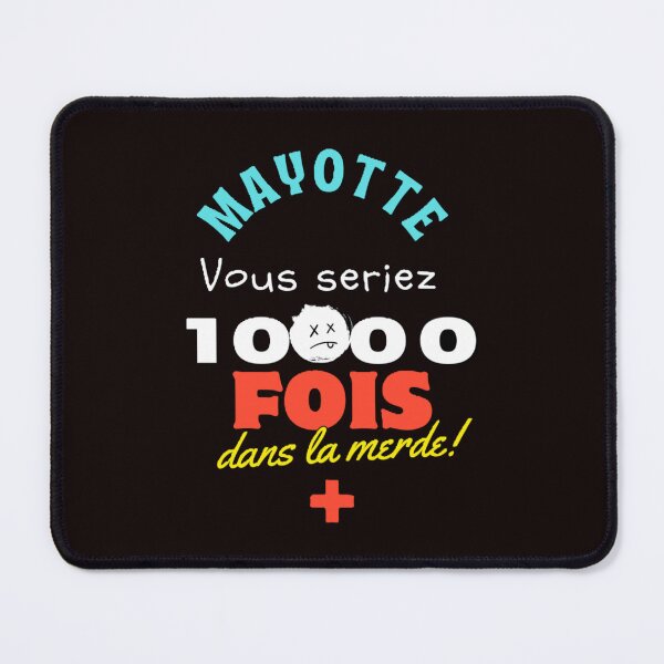 Item preview, Mayotte, without France you would be in the shit 10,000 times over designed and sold by FoxinhoSoumaila.