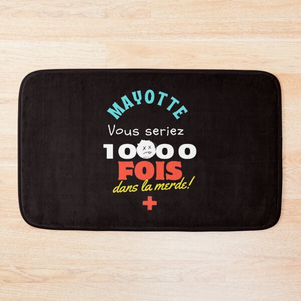 Item preview, Mayotte, without France you would be in the shit 10,000 times over designed and sold by FoxinhoSoumaila.