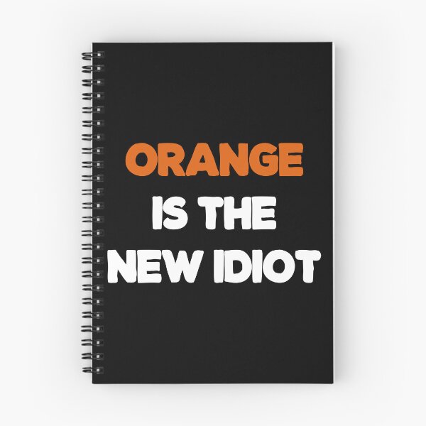 Item preview, Orange Is The New Idiot. designed and sold by EunsooLee.
