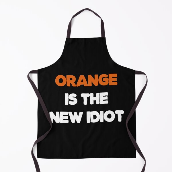 Item preview, Orange Is The New Idiot. designed and sold by EunsooLee.