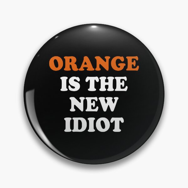 Item preview, Orange Is The New Idiot. designed and sold by EunsooLee.