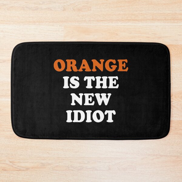 Item preview, Orange Is The New Idiot. designed and sold by EunsooLee.