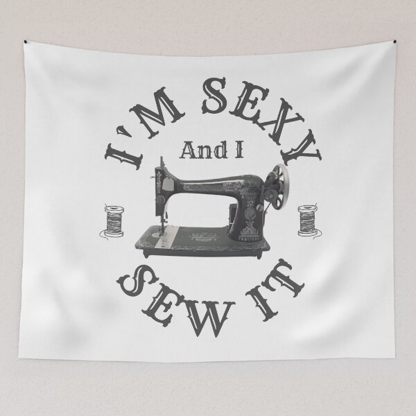 Item preview, I'm sexy and I sew it designed and sold by TaraPen.