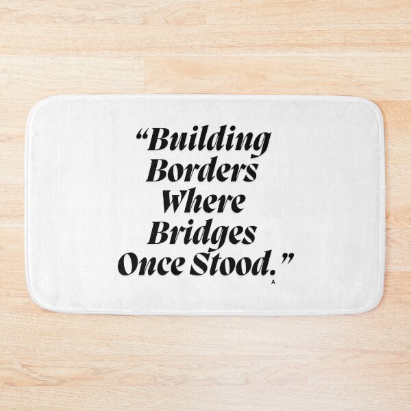 Item preview, Building Borders Where Bridges Once Stood. designed and sold by Finds.