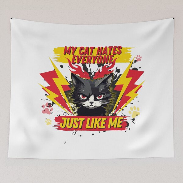 Item preview, My Cat Hates Everyone Just Like Me designed and sold by pUNKnown.