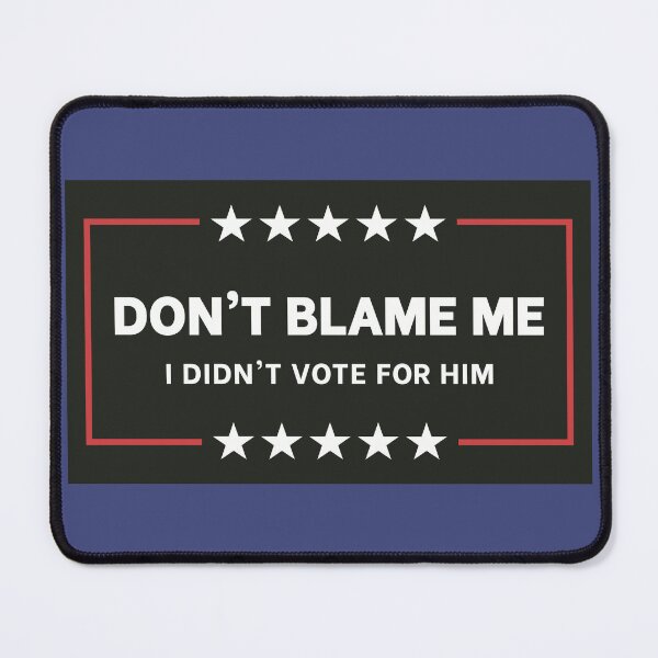 Item preview, I Did Not Do That - Dont Blame Me designed and sold by MoePark.