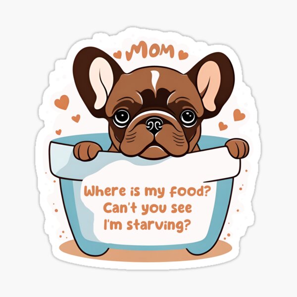 Perpetually Hungry Frenchie Puppy Sticker