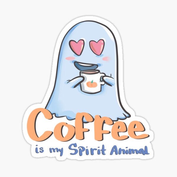 Item preview, Coffee is my spirit animal ghost designed and sold by SimplyEvelynCo.