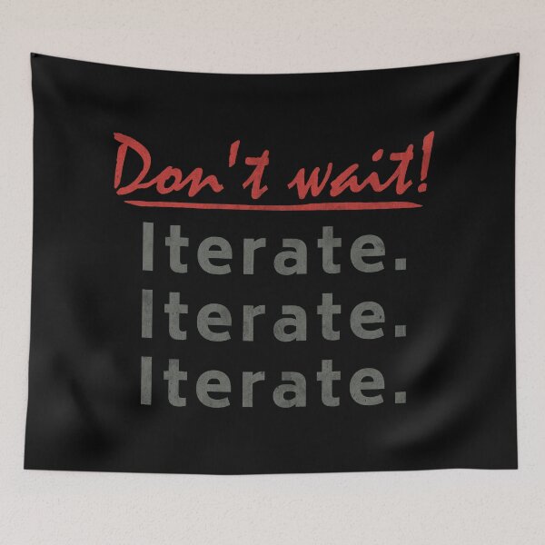 Item preview, Dont Wait - Iterate - Be Agile - Continuous Improvement designed and sold by MoePark.