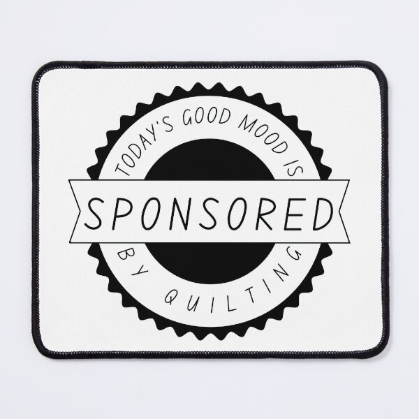 Item preview, Today's Good Mood is Sponsored by Quilting - Quilting Lover designed and sold by Wiss2Arts.