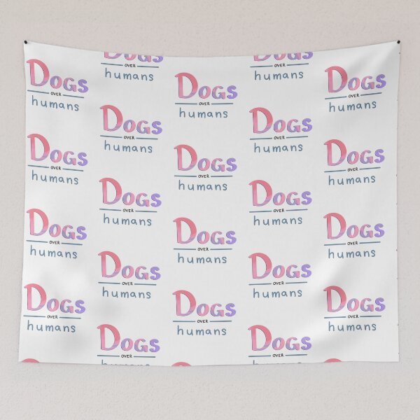 Item preview, dogs over Humans designed and sold by SimplyEvelynCo.