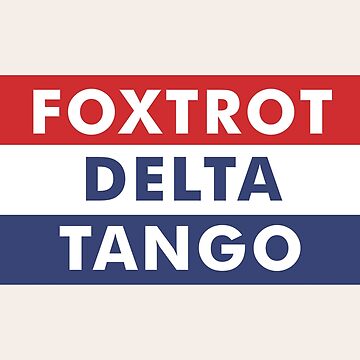 Artwork thumbnail, "Foxtrot Delta Tango – Funny FDT Design" by artworkathome