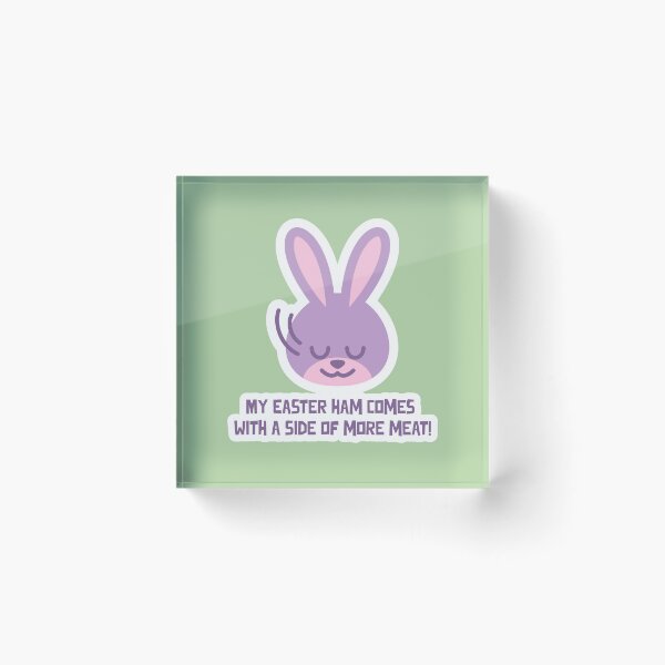 Item preview, My Easter ham comes with a side of more meat designed and sold by dreamlandbuyers.
