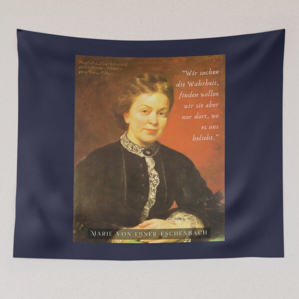 Item preview, Marie von Ebner-Eschenbach quote: Wir suchen die Wahrheit, finden wollen wir sie aber nur dort, wo es uns beliebt. designed and sold by artbleed.