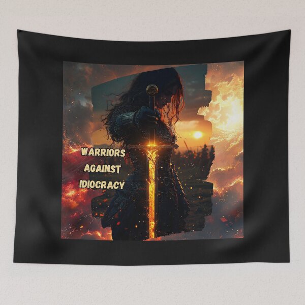 Item preview, Warriors Against Idiocracy designed and sold by TheCleverSkull.