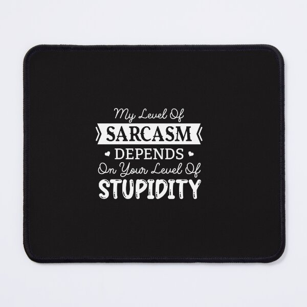 Item preview, My Level of Sarcasm | Funny Sarcastic Quote Design designed and sold by mahsanart.