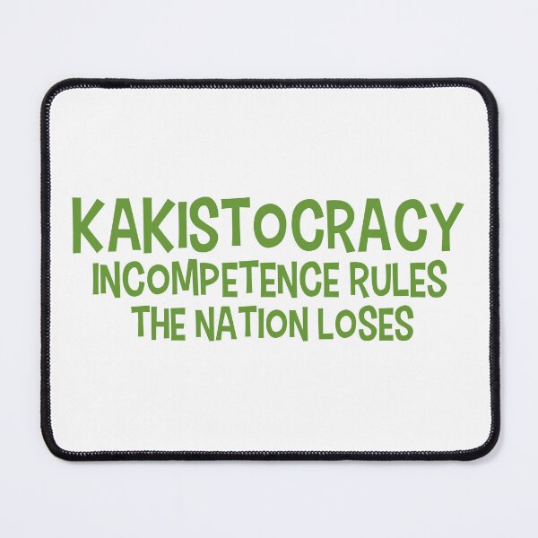 Item preview, Kakistocracy – Celebrating Leadership at Its Worst! designed and sold by ShineEyePirate.
