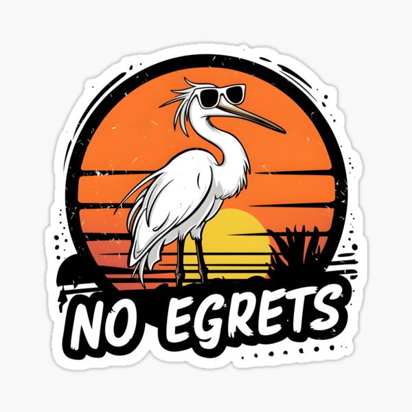Item preview, No Egrets – Cool Egret Pun Design designed and sold by Jollys-ArtShop.