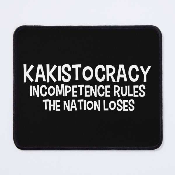 Item preview, Kakistocracy – Because Elections Have Consequences designed and sold by ShineEyePirate.
