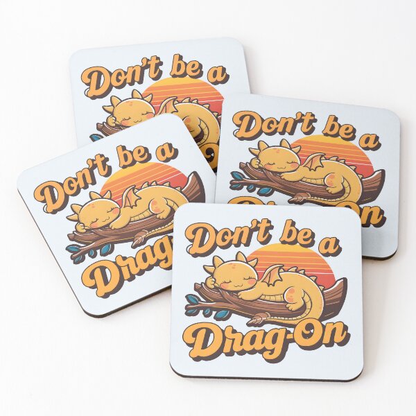 Item preview, Don't Be a Drag-On – Cute Dragon Pun Design designed and sold by Jollys-ArtShop.