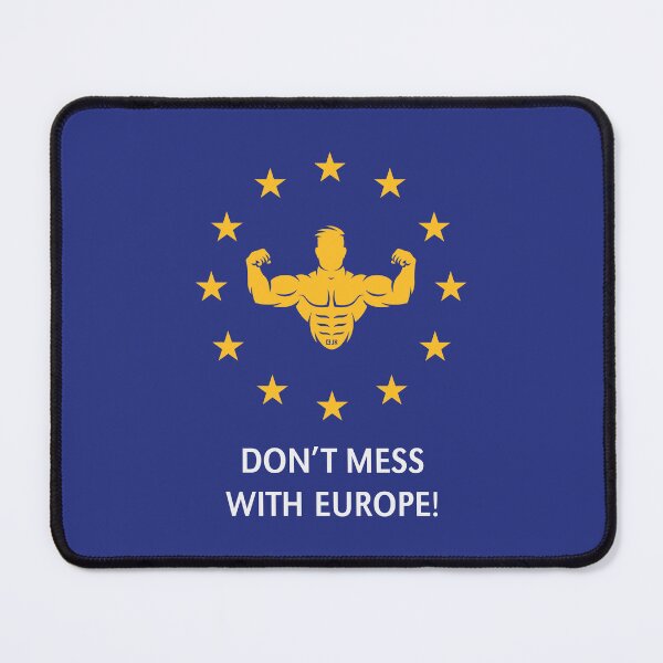 Item preview, Don’t Mess With Europe! (Politics / 2C) designed and sold by Roderix.