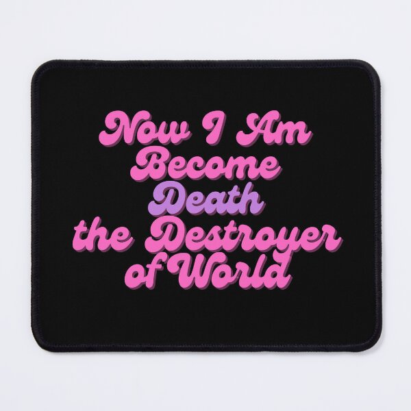 Item preview, Now I Am Become Death the Destroyer of Worlds design in barbie theme designed and sold by Anngozza2.