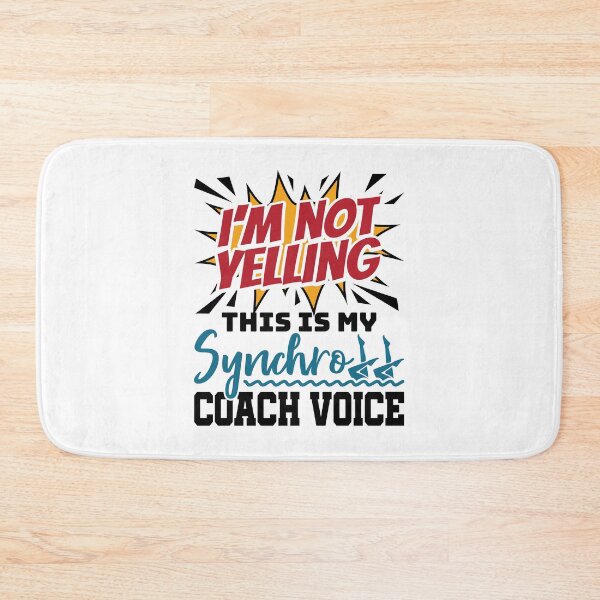 Item preview, I'm Not Yelling This Is My Synchro Coach Voice Funny Synchronized Artistic Swimming designed and sold by jaygo.